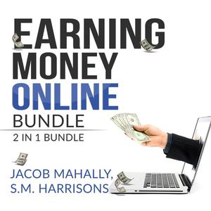 Earning Money Online Bundle 2 in 1 Bundle, YouTube Secrets, and Master Your Code by S.M. Harrisons, Jacob Mahally