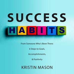 Success Habits by Kristin Mason
