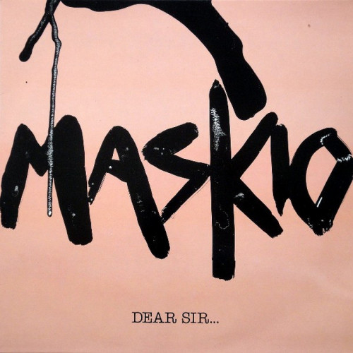 Maskio - Dear Sir... (Vinyl, 12'') 1983 (Lossless)