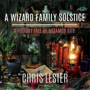 A Wizard Family Solstice by Chris Lester