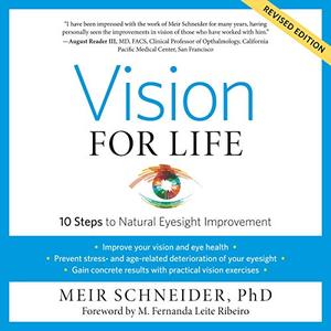 Vision for Life, Revised Edition Ten Steps to Natural Eyesight Improvement [Audiobook]