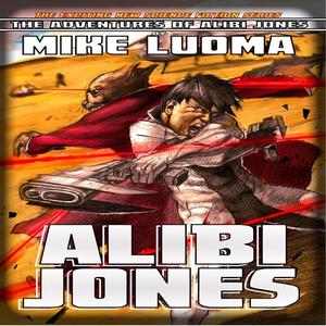 Alibi Jones by Mike Luoma