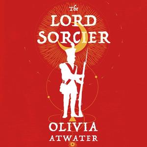 The Lord Sorcier by Olivia Atwater