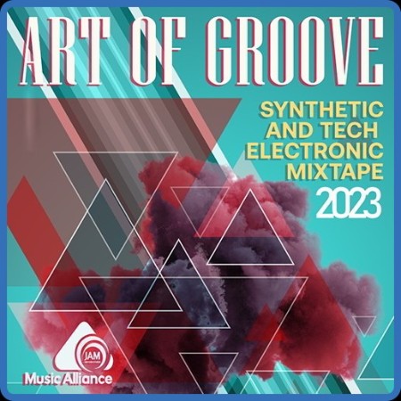 Art Of Groove  Electronic Mixtape