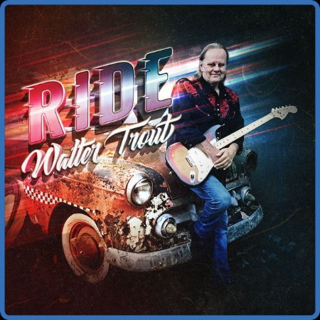Walter Trout - Ride (2022 Blues) [Flac 24-96]