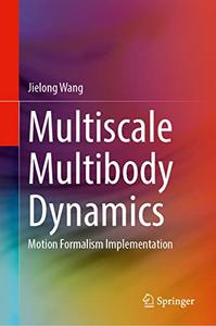 Multiscale Multibody Dynamics Motion Formalism Implementation