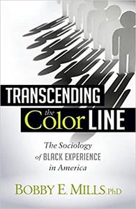 Transcending the Color Line The Sociology of Black Experience in America