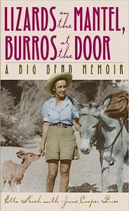 Lizards on the Mantel, Burros at the Door A Big Bend Memoir