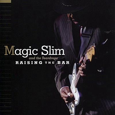 Magic Slim & The Teardrops - Raising The Bar (2010)  [FLAC]