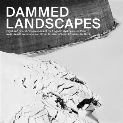 Institute of Landscape and Urban Studies - Dammed Landscapes (2022) [Official Digital Download  24/48]