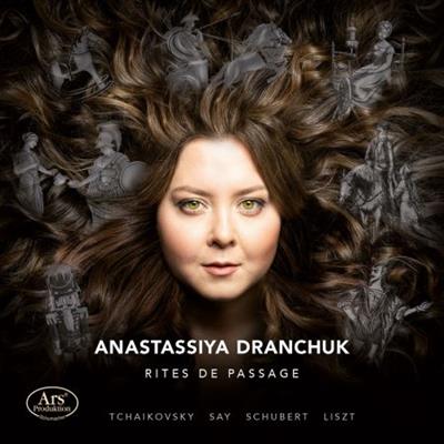 Anastassiya Dranchuk - Tchaikovsky, Say, Schubert & Liszt: Rites de Passage (2023) [Official Digital Download  24/96]