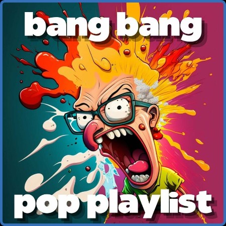 Various Artists - bang bang pop playlist (2023)