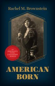American Born An Immigrant's Story, a Daughter's Memoir