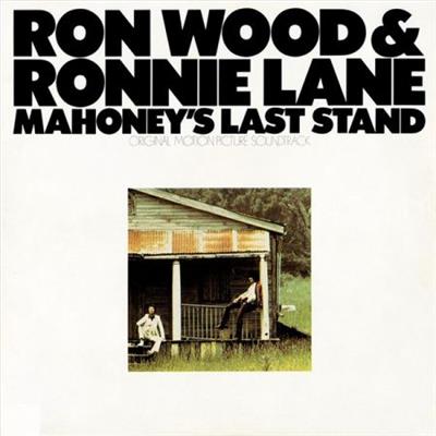 Ron Wood & Ronnie Lane - Mahoney's Last Stand (Original Motion  Picture Soundtrack) (Remastered) (1976/2018)