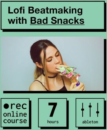 Lofi Beatmaking with Bad Snacks –  IO Music Academy –  Free Download