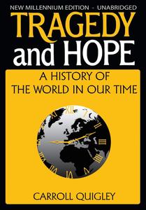 Tragedy and Hope A History of The World In Our Time, New Millennium Edition