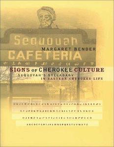 Signs of Cherokee Culture Sequoyah's Syllabary in Eastern Cherokee Life