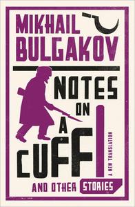 Notes on a Cuff and Other Stories New Translation