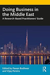 Doing Business in the Middle East A Research-Based Practitioners' Guide