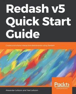 Redash v5 Quick Start Guide Create and share interactive dashboards using Redash