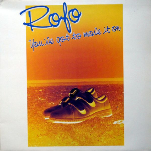 Rofo - You've Got To Move It On (Vinyl, 12'') 1984 (Lossless)