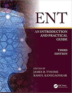 ENT An Introduction and Practical Guide, 3rd Edition