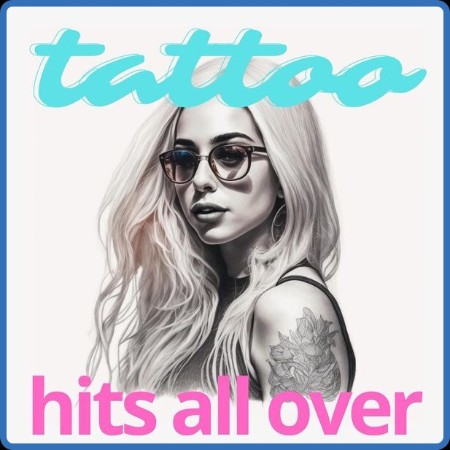 Various Artists - tattoo - hits all over (2023)