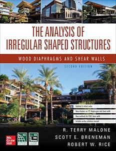 The Analysis of Irregular Shaped Structures Wood Diaphragms and Shear Walls, 2nd Edition