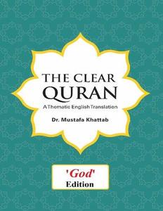 The Clear Quran A Thematic English Translation of the Message of the Final Revelation