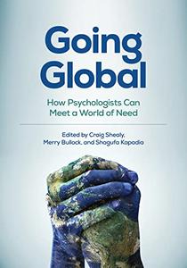 Going Global How Psychologists Can Meet a World of Need