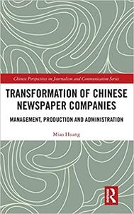 Transformation of Chinese Newspaper Companies Management, Production and Administration