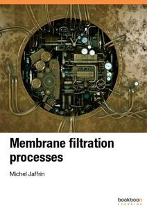 Membrane filtration processes