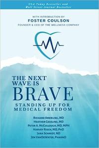 The Next Wave is Brave Standing Up for Medical Freedom