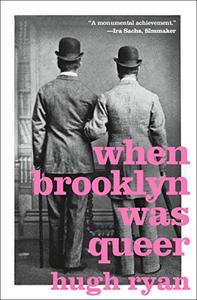 When Brooklyn Was Queer A History