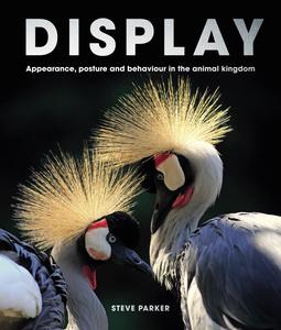 Display Appearance, posture and behaviour in the animal kingdom