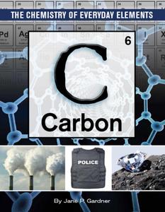 Carbon (The Chemistry of Everyday Elements)