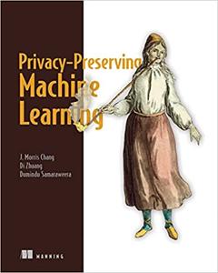 Privacy-Preserving Machine Learning (Final Release)