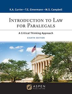 Introduction to Law for Paralegals A Critical Thinking Approach, 8th Edition