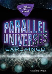Parallel Universes Explained (The Mysteries of Space)