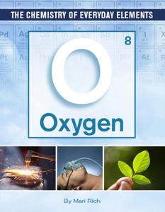 Oxygen (The Chemistry of Everyday Elements)