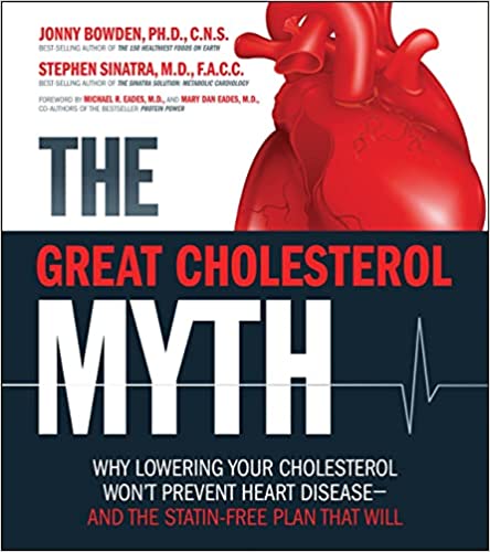 Great Cholesterol Myth 1rst ed 2012 by Jonny Brown