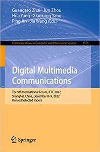 Digital Multimedia Communications 19th International Forum, IFTC 2022, Shanghai, China, December 8-9, 2022, Revised Sel