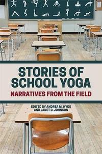 Stories of School Yoga Narratives from the Field