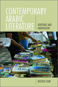 Contemporary Arabic Literature Heritage and Innovation