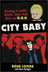 City Baby Surviving in Leather, Bristles, Studs, Punk Rock, and G.B.H