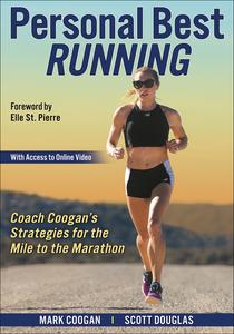 Personal Best Running Coach Coogan's Strategies for the Mile to the Marathon