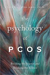 The Psychology of PCOS Building the Science and Breaking the Silence