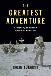 The Greatest Adventure A History of Human Space Exploration (Kosmos)