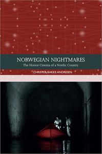 Norwegian Nightmares The Horror Cinema of a Nordic Country