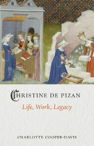 Christine de Pizan Life, Work, Legacy (Medieval Lives)